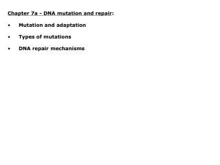 Chapter 7a - DNA mutation and repair : Mutation and adaptation Types of mutations