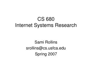 CS 680 Internet Systems Research