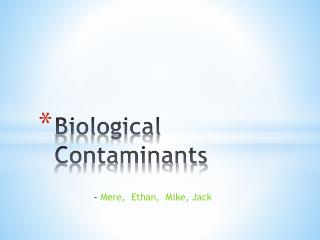 Biological Contaminants