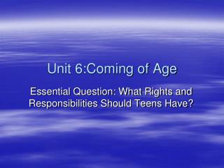 Unit 6:Coming of Age