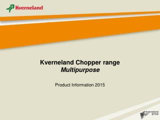 Kverneland Chopper range Multipurpose