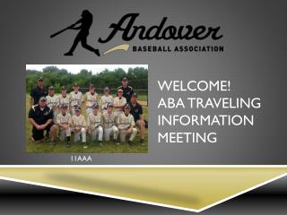 Welcome! ABA traveling information meeting