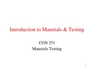 Introduction to Materials &amp; Testing