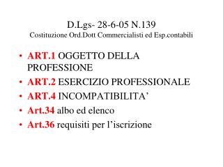 D.Lgs- 28-6-05 N.139 Costituzione Ord.Dott Commercialisti ed Esp.contabili