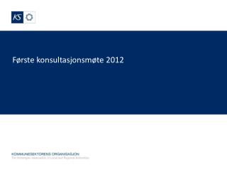 Første konsultasjonsmøte 2012