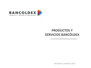 PRODUCTOS Y SERVICIOS BANCÓLDEX