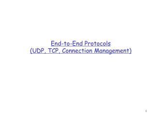 End-to-End Protocols (UDP, TCP, Connection Management)