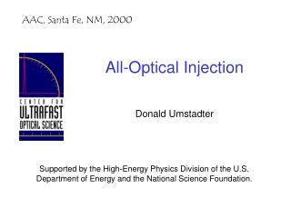 All-Optical Injection Donald Umstadter