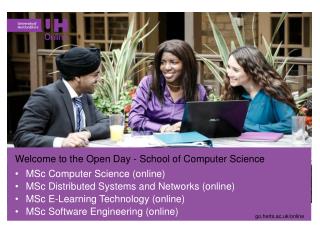 Welcome to the Open Day - School of Computer Science MSc Computer Science (online)