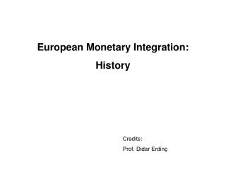 European Monetary Integration: History
