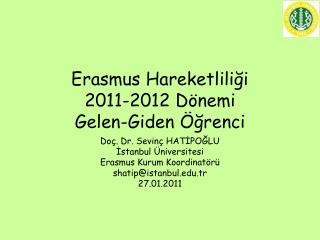Erasmus Hareketliliği 2011-2012 Dönemi Gelen-Giden Öğrenci