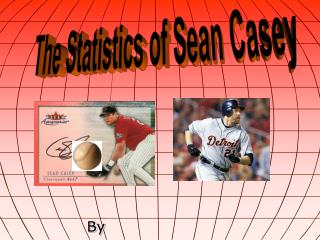 The Statistics of Sean Casey