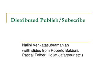 Distributed Publish/Subscribe