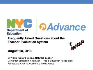 Frequently Asked Questions about the Teacher Evaluat i on System August 28, 2013