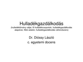 Dr. Dióssy László c. egyetemi docens