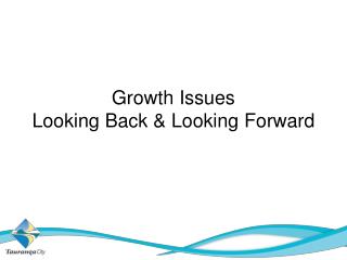 Growth Issues Looking Back &amp; Looking Forward