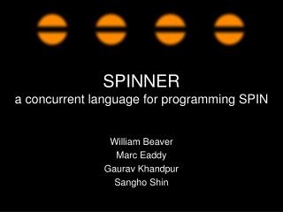 SPINNER a concurrent language for programming SPIN