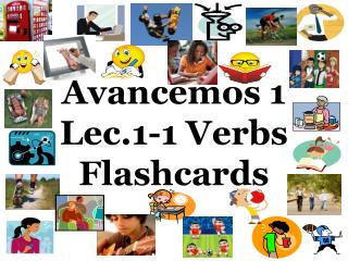 Avancemos 1 Lec.1-1 Verbs Flashcards