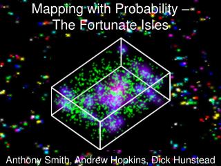 Mapping with Probability – The Fortunate Isles