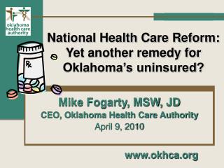 National Health Care Reform: Yet another remedy for Oklahoma’s uninsured?