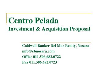 Centro Pelada Investment &amp; Acquisition Proposal