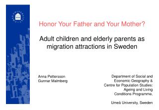 Honor Your Father and Your Mother? Adult children and elderly parents as