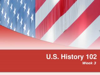 U.S. History 102