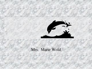 Mrs. Marie Wold
