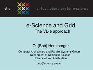 e-Science and Grid The VL-e approach