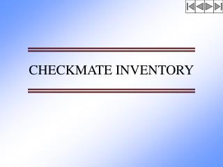 CHECKMATE INVENTORY