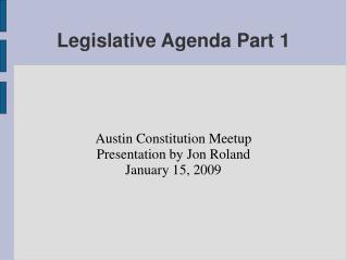 Legislative Agenda Part 1