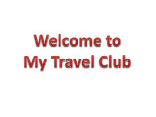 Welcome to My Travel Club
