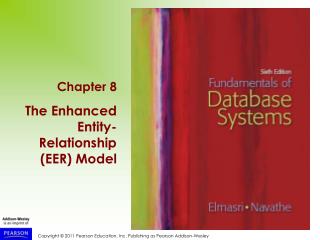 Chapter 8 The Enhanced Entity-Relationship (EER) Model