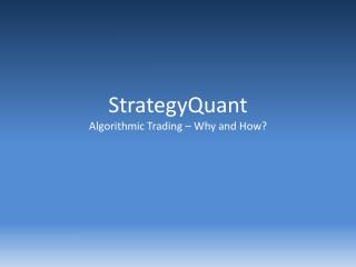 StrategyQuant Algorithmic Trading – Why and How?