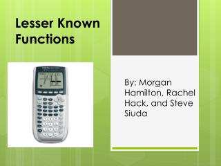 Lesser Known Functions