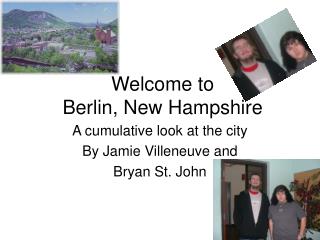 Welcome to Berlin, New Hampshire