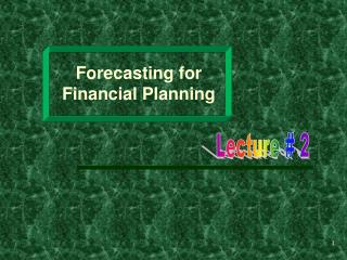 Forecasting for Financial Planning