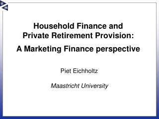 Household Finance and Private Retirement Provision: A Marketing Finance perspective