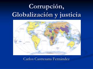 Corrupción , Globalización y justicia