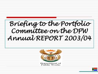 Briefing to the Portfolio Committee on the DPW Annual REPORT 2003/04