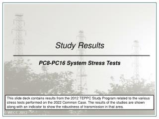 Study Results PC8-PC16 System Stress Tests