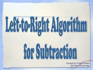 Left-to-Right Algorithm for Subtraction