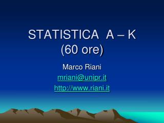 STATISTICA A – K (60 ore)