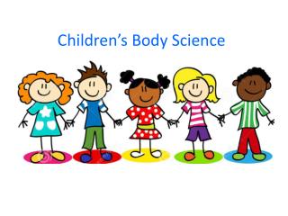 Children’s Body Science