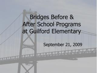 Bridges Before &amp; After School Programs at Guilford Elementary