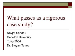 What passes as a rigorous case study?