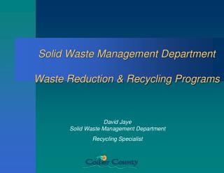 Solid Waste Management Department Waste Reduction &amp; Recycling Programs