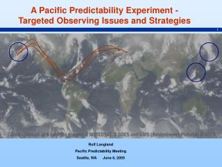 A Pacific Predictability Experiment - Targeted Observing Issues and Strategies