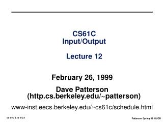 CS61C Input/Output Lecture 12