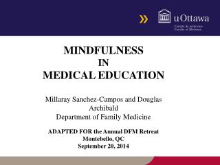 MINDFULNESS IN MEDICAL EDUCATION Millaray Sanchez-Campos and Douglas Archibald